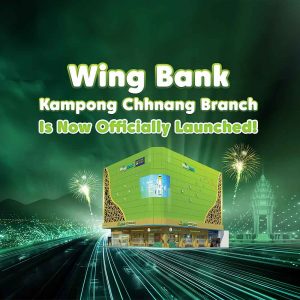 Wing Bank Opens its New Branch in Kampong Chhnang