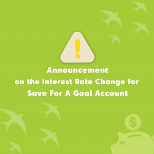 Announcement on the Interest Rate Change for Save for a Goal Account